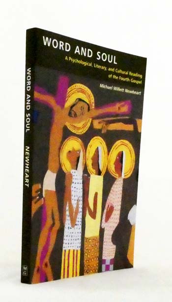 Word and Soul : A Psychological, Literary, and Cultural Reading of the Fourth Gospel