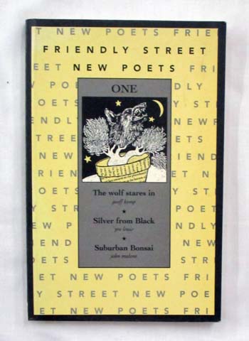 Friendly Street New Poets One. The Wolf Stares In; Silver from Black; Suburban Bonsai