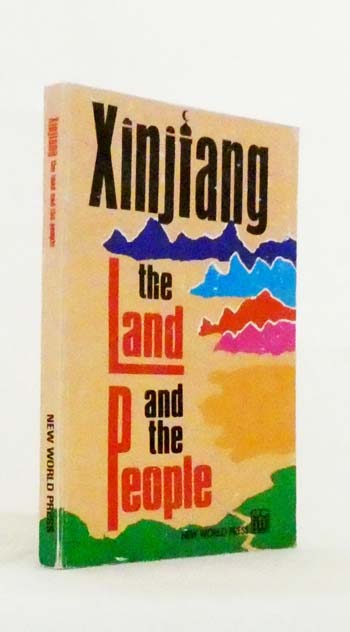 Xinjiang The Land and The People