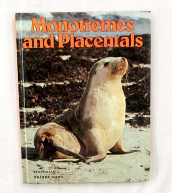 Image for Monotremes and Placentals (Australian Wildlife Series) Monotremes and Placentals (Australian Wildlife Series)