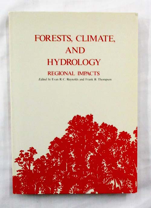 Image for Forests, Climate, and Hydrology: Regional Impacts Forests, Climate, and Hydrology: Regional Impacts