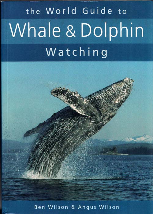 Image for The World Guide to Whale & Dolphin Watching The World Guide to Whale & Dolphin Watching