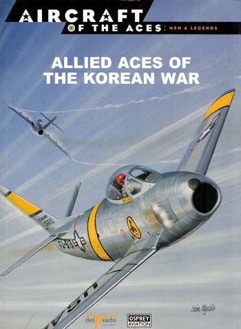 Allied Aces of the Korean War [Aircraft of the Aces: Men & Legends No 43]