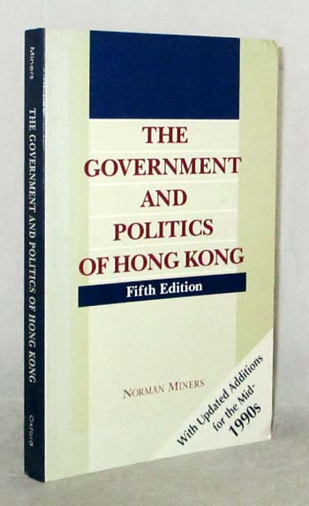 The Government and Politics of Hong Kong Fifth Edition With Updated Additions for the mid-1990s