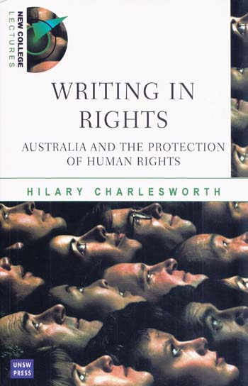 Image for Writing in Rights: Australia and the Protection of Human Rights Writing in Rights: Australia and the Protection of Human Rights