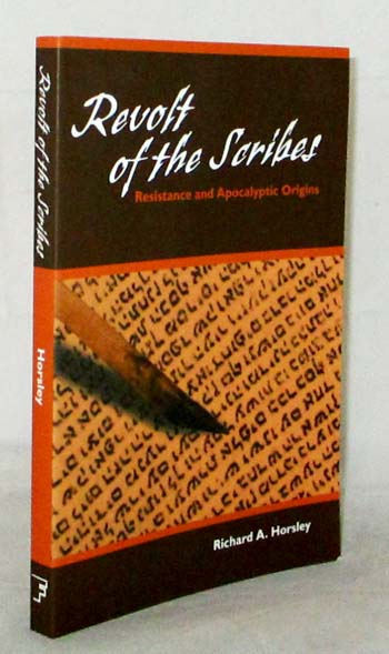 Image for Revolt of the Scribes : Resistance and Apocalyptic Origins Revolt of the Scribes : Resistance and Apocalyptic Origins