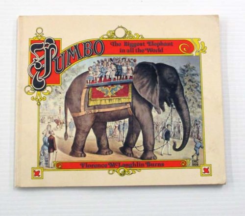 Image for Jumbo The Biggest Elephant in the World Jumbo The Biggest Elephant in the World