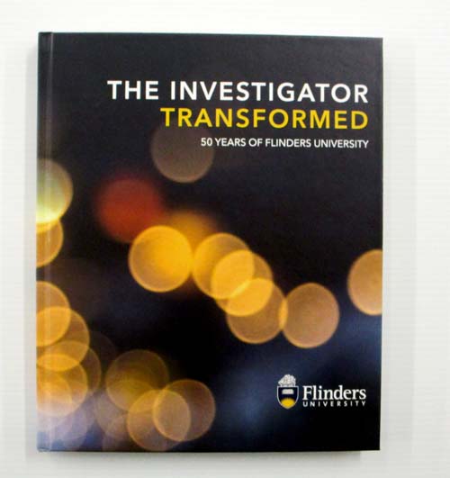 Image for The Investigator Transformed: 50 Years of Flinders University The Investigator Transformed: 50 Years of Flinders University