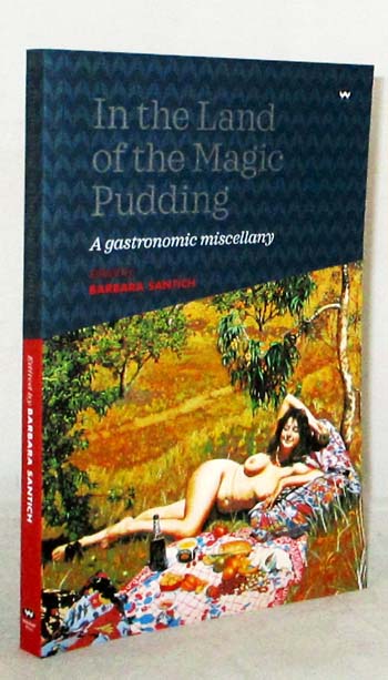 In the Land of the Magic Pudding: A Gastronomic Miscellany