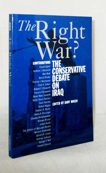 Image for The Right War The Conservative Debate on Iraq. The Right War The Conservative Debate on Iraq.