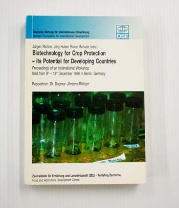 Image for Biotechnology for Crop Protection - its Potential for Developing Countries Proceedings of an International Workshop held from 9th -13th December 1996 in Berlin Germany Biotechnology for Crop Protection - its Potential for Developing Countries Proceedings of an International Workshop held from 9th -13th December 1996 in Berlin Germany