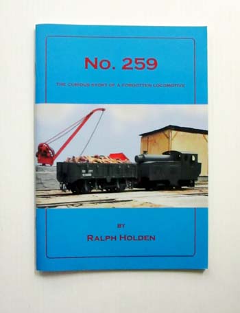 Image for No. 259 The Curious Story of a Forgotten Locomotive No. 259 The Curious Story of a Forgotten Locomotive