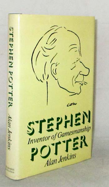 Image for Stephen Potter The Inventor of Gamesmanship Stephen Potter The Inventor of Gamesmanship