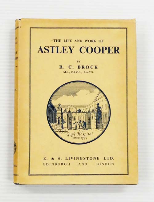 The Life and Work of Astley Cooper