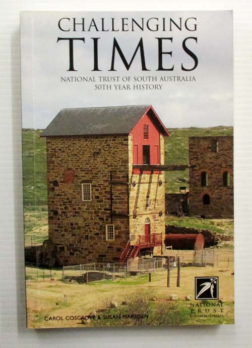 Challenging Times National Trust of South Australia 1955-2005