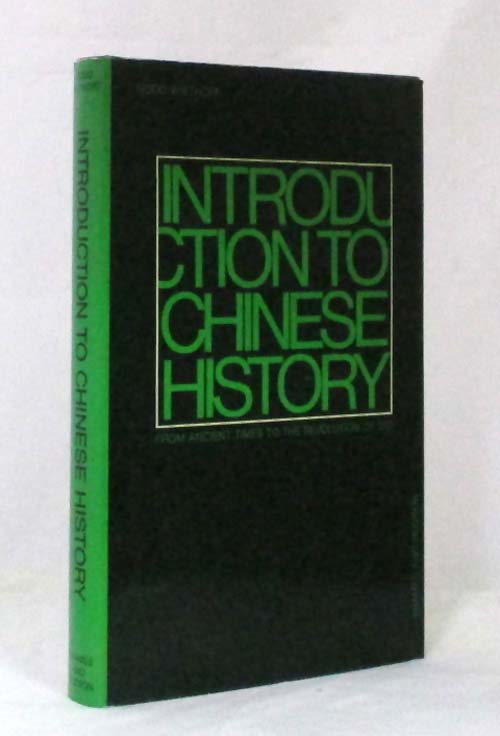 Image for Introduction to Chinese History From Ancient Times to 1912 Introduction to Chinese History From Ancient Times to 1912