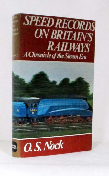 Speed Records on Britain's Railways. A Chronicle of the Steam Era