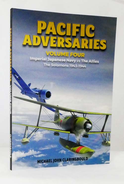 Image for Pacific Adversaries Volume 4 Imperial Japanese Navy vs The Allies The Solomons 1943-1944 Pacific Adversaries Volume 4 Imperial Japanese Navy vs The Allies The Solomons 1943-1944