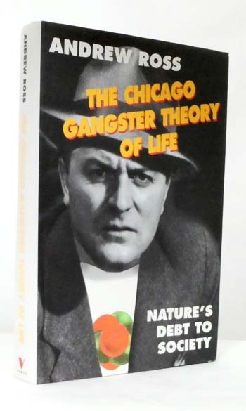 Image for The Chicago Gangster Theory of Life : Nature's Debt of Society The Chicago Gangster Theory of Life : Nature's Debt of Society