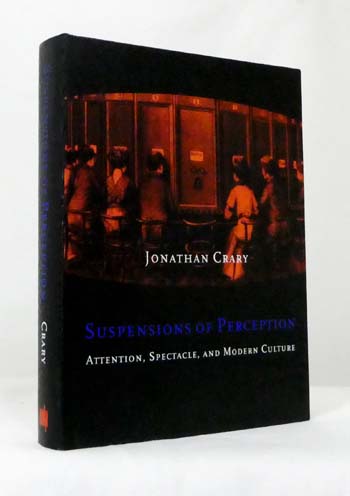 Image for Suspensions of Perception: Attention, Spectacle and Modern Culture Suspensions of Perception: Attention, Spectacle and Modern Culture