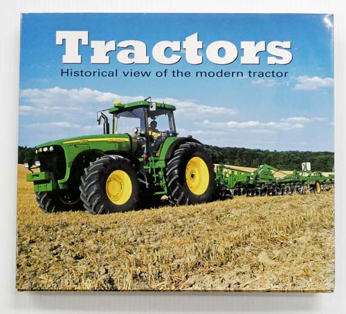 Tractors Historical View of The Modern Tractor