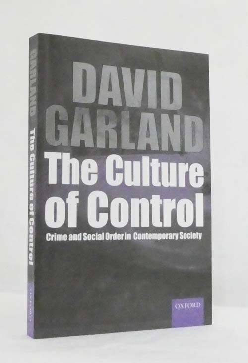 Image for The Culture of Control: Crime and Social Order in Contemporary Society The Culture of Control: Crime and Social Order in Contemporary Society