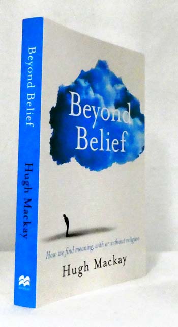 Image for Beyond Belief How We Find Meaning, With or Without Religion Beyond Belief How We Find Meaning, With or Without Religion