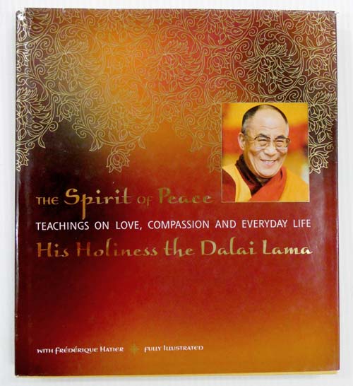 Image for The Spirit of Peace : Teachings on Love, Compassion and Everyday Life. The Spirit of Peace : Teachings on Love, Compassion and Everyday Life.