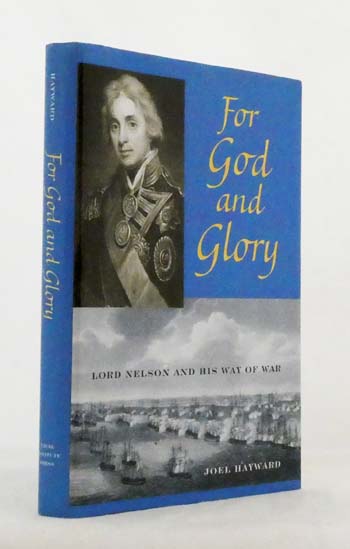 Image for For God and Glory Lord Nelson and His Way of War For God and Glory Lord Nelson and His Way of War
