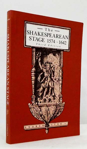Image for The Shakespearean Stage 1574 - 1642 Third Edition The Shakespearean Stage 1574 - 1642 Third Edition