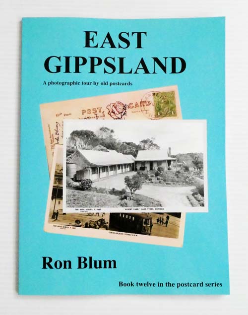 Image for East Gippsland A photographic tour by old postcards. (Signed copy) East Gippsland A photographic tour by old postcards. (Signed copy)