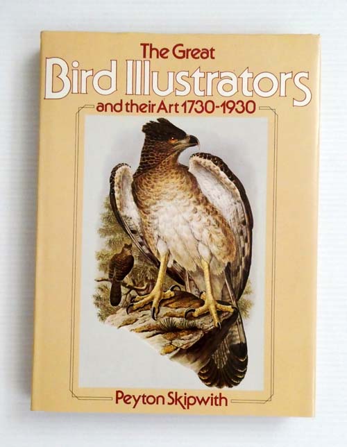 Image for The Great Bird Illustrators and their Art 1730 - 1930 The Great Bird Illustrators and their Art 1730 - 1930