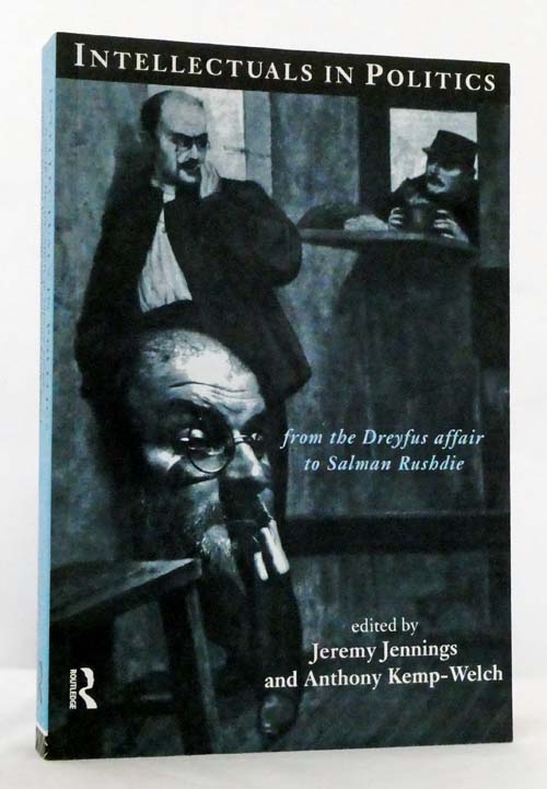 Image for Intellectuals in Politics : From the Dreyfuss Affair to Salman Rushdie Intellectuals in Politics : From the Dreyfuss Affair to Salman Rushdie