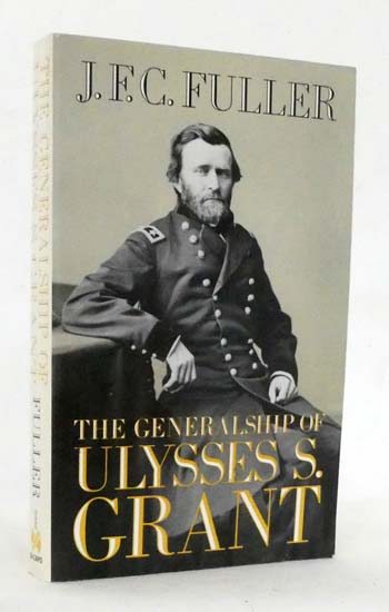 The Generalship of Ulysses S. Grant