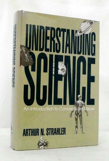 Understanding Science : An Introduction to Concepts and Issues