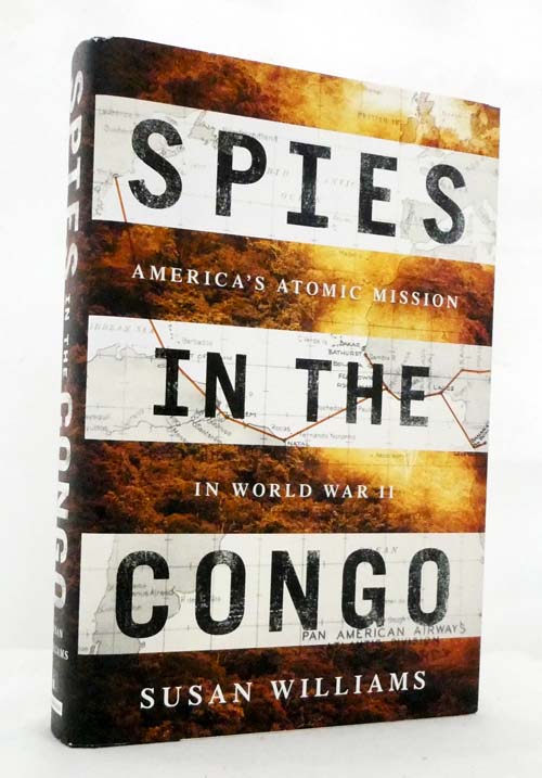 Spies in the Congo: America's Atomic Mission in World War II