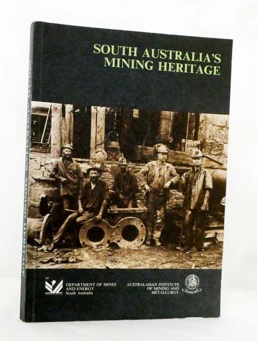 Image for South Australia's Mining Heritage South Australia's Mining Heritage
