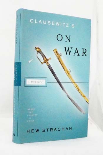 Image for Clausewitz's On War : A Biography Clausewitz's On War : A Biography