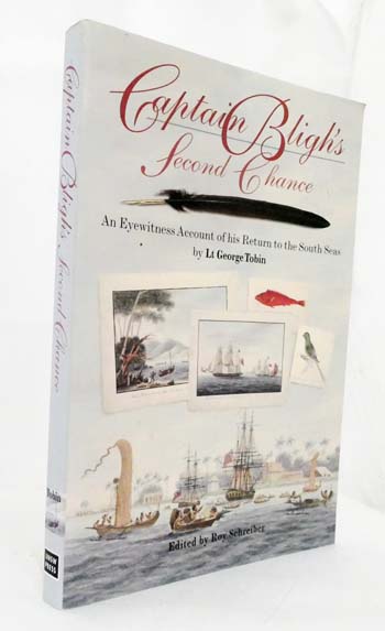 Image for Captain Bligh's Second Chance: An Eyewitness Account of His Return to the South Seas by Lt George Tobin Captain Bligh's Second Chance: An Eyewitness Account of His Return to the South Seas by Lt George Tobin