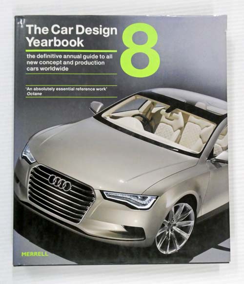 Image for The Car Design Yearbook 8 The Definitive Annual Guide to All New Concept and Production Cars Worldwide The Car Design Yearbook 8 The Definitive Annual Guide to All New Concept and Production Cars Worldwide