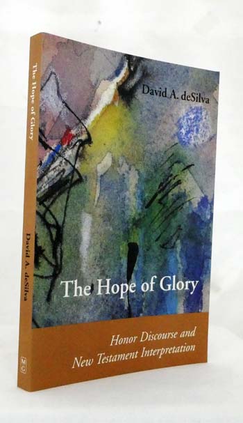 Image for The Hope of Glory Honor Discourse and New Testament Interpretation The Hope of Glory Honor Discourse and New Testament Interpretation