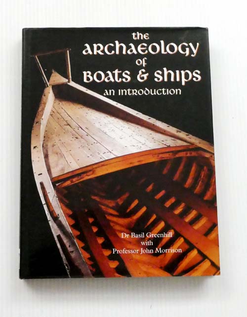 Image for The Archaeology of Boats & Ships An Introduction The Archaeology of Boats & Ships An Introduction