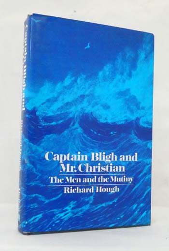 Image for Captain Bligh and Mr. Christian. The Men and the Mutiny Captain Bligh and Mr. Christian. The Men and the Mutiny
