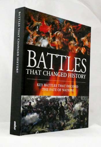 Image for Battles That Changed History Key Battles That Decided the Fate of Nations Battles That Changed History Key Battles That Decided the Fate of Nations
