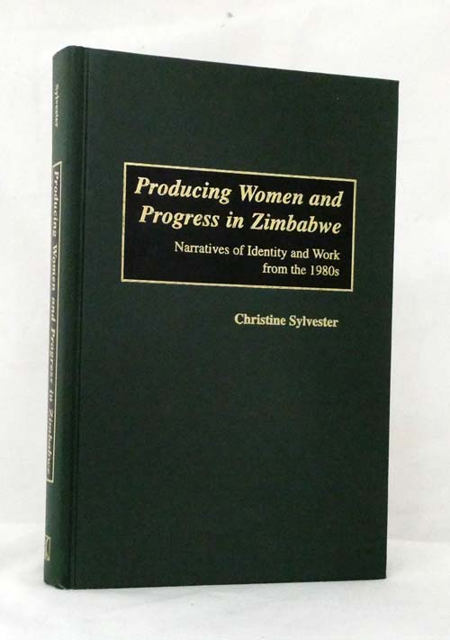 Producing Women and Progress in Zimbabwe Narratives of Identity and Work from the 1980s