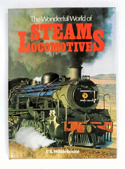 Image for The Wonderful World Of Steam Locomotives The Wonderful World Of Steam Locomotives
