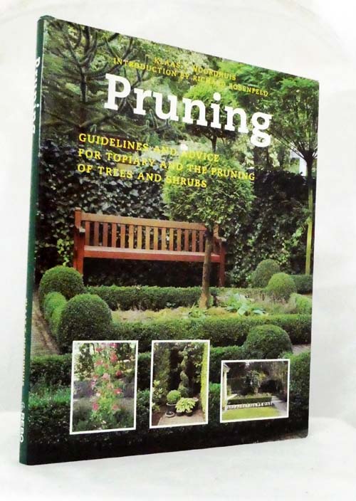 Pruning : Guidelines and Advice for Topiary and the Pruning of Trees and Shrubs