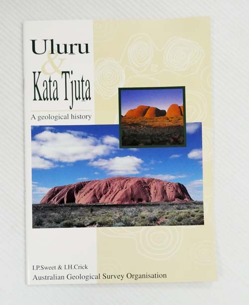 Uluru & Kata Tjuta A Geological History