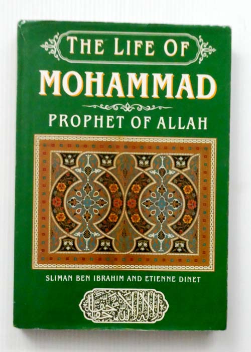 Image for The Life of Mohammad Prophet of Allah The Life of Mohammad Prophet of Allah