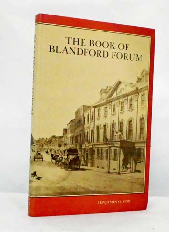 Image for The Book of Blandford Forum The Story of the Town's Past The Book of Blandford Forum The Story of the Town's Past